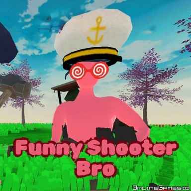 Funny Shooter Bro